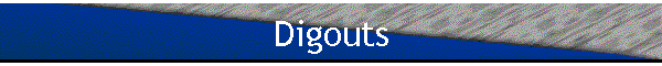 Digouts